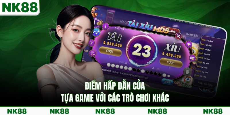 Điểm hấp dẫn của tựa game với các trò chơi khác