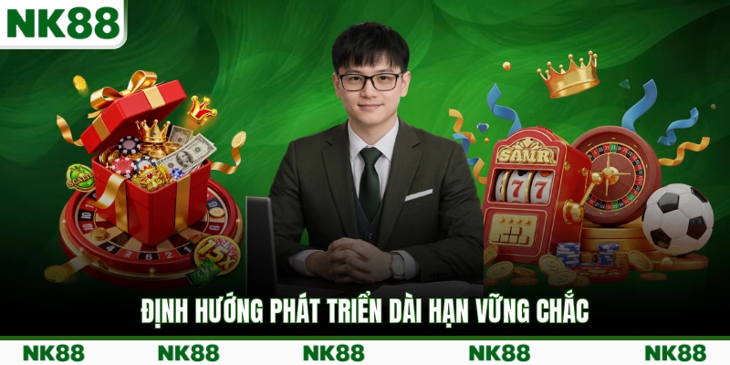 Định hướng phát triển dài hạn vững chắc