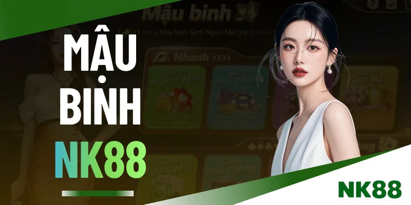 Mậu Binh NK88 - Chinh Phục Bàn Chơi Qua 13 Lá Bài