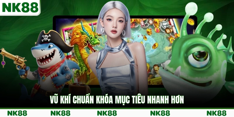 Vũ khí chuẩn khóa mục tiêu nhanh hơn